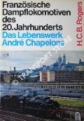 Französische Dampflokomotiven des 20. Jahrhunderts  by ROGERS, H.C.B. 
